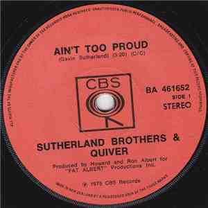 Sutherland Brothers & Quiver - Ain't Too Proud