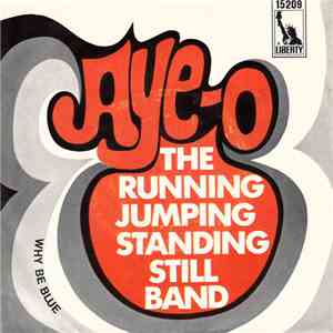 The Running Jumping Standing Still Band - Aye-O