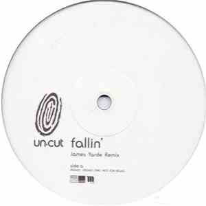 Un-cut - Fallin' (James Yarde Remixes)