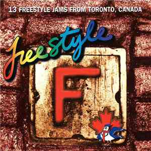 Various - Freestyle (13 Freestyle Jams From Toronto, Canada)