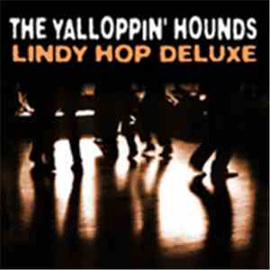 Yalloppin' Hounds - Lindy Hop Deluxe