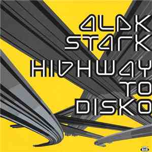 Alek Stark - Highway To Disko