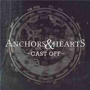 Anchors & Hearts - Cast Off