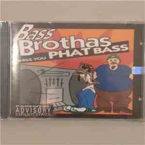 Bass Brothas - Brings You Phat Bass