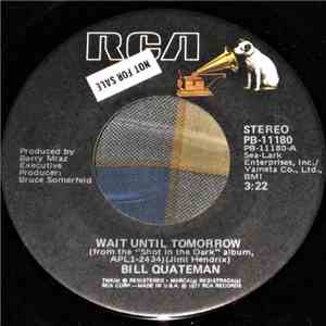 Bill Quateman - Wait Until Tomorrow
