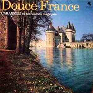 Caravelli Et Ses Violons Magiques - Douce France