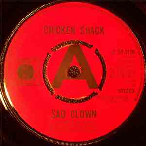 Chicken Shack - Sad Clown / Tired Eyes