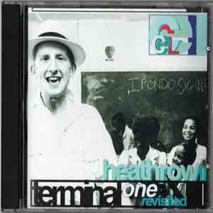 Conrad E. Lambert - Heathrow Terminal One Revisited