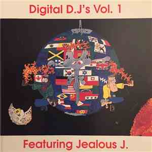 Digital D.J.'s Featuring Jealous J. - Digital D.J.'s Vol. 1