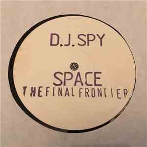 D.J. Spy - Space (The Final Frontier)