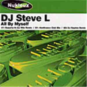 DJ Steve L - All By Myself