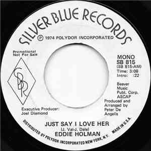 Eddie Holman - Just Say I Love Her