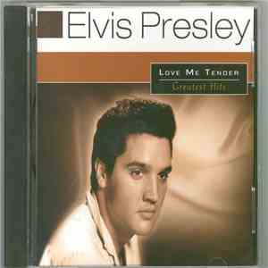 Elvis Presley - Love Me Tender - Greatest Hits