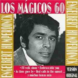 Engelbert Humperdinck - Los Mágicos 60