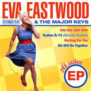 Eva Eastwood & The Major Keys - Åh, Vilken EP