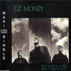 E.Z. Money - Keyed Up