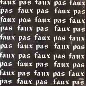 Faux Pas  - Faux Pas