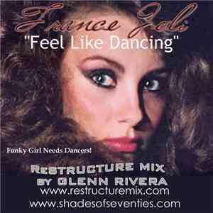 France Joli - Feel Like Dancing (Glenn Rivera ReStructure Mix)