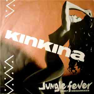 Kinkina - Jungle Fever (1987 Megamixes)