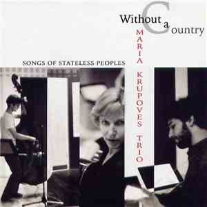 Maria Krupoves Trio - Without A Country. Songs Of Stateless Peoples