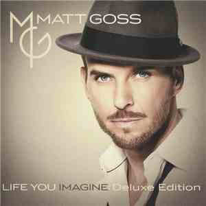 Matt Goss - Life You Imagine: Deluxe Edition