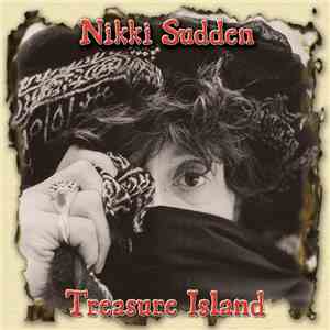 Nikki Sudden & The Last Bandits - Treasure Island