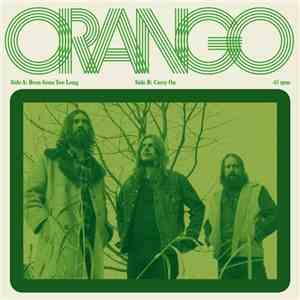 Orango - Been Gone Too Long / Carry On