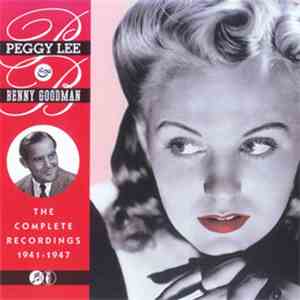 Peggy Lee & Benny Goodman - The Complete Recordings 1941 - 1947