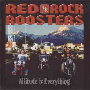 Red Rock Roosters - Altitude Is Everything
