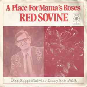Red Sovine - A Place For Mama's Roses