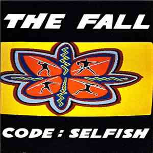 The Fall - Code: Selfish