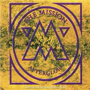 The Mission - Afterglow (Limited Edition Mixes CD)