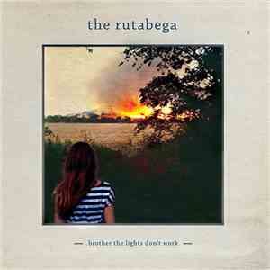 The Rutabega - Brother The Lights Don't Work