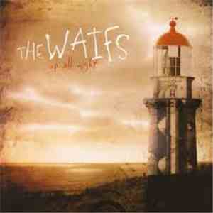 The Waifs - Up All Night