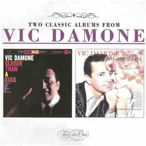 Vic Damone - Closer Than A Kiss / This Game Of Love
