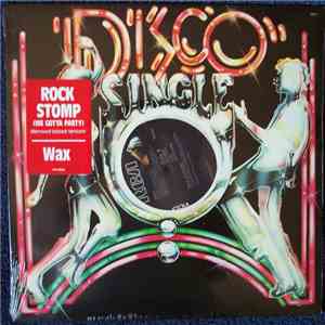 Wax - Rock Stomp (We Gotta Party) / Wax Attack