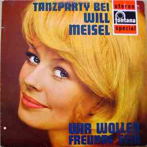 Will Meisel, Various - Tanzparty Bei Will Meisel - Wir Wollen Freunde Sein