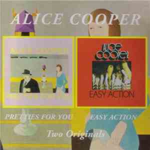 Alice Cooper - Pretties For You / Easy Action - TWO ORIGINALS