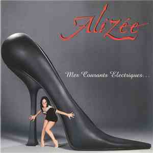 Alizée - Mes Courants Electriques...