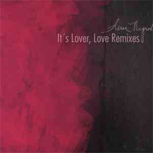 Aérea Negrot - It's Lover, Love Remixes