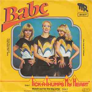 Babe  - Tick-A-Thumps My Heart / Watch Out For The Big Jump
