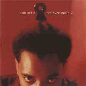 Carl Craig - Designer Music V1