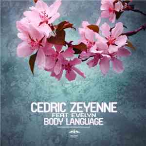 Cedric Zeyenne Feat. Evelyn  - Body Language