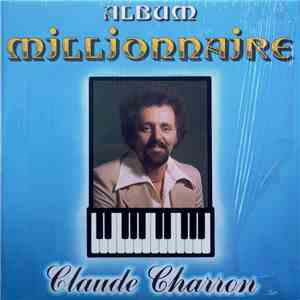 Claude Charron  - Album Millionnaire