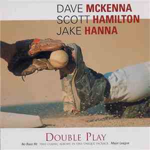 Dave McKenna, Scott Hamilton, Jake Hanna - Double Play