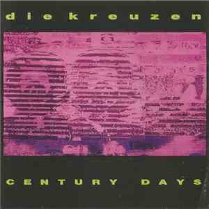 Die Kreuzen - Century Days