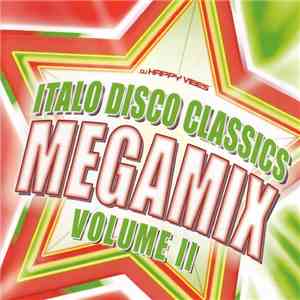 DJ Happy Vibes - Italo Disco Classics Megamix Vol.2