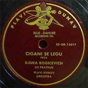 Djura Bogicevich Uz Pratnju Plavi Dunav Orkestra - Cigani Se Legu / Sto Ce  ...