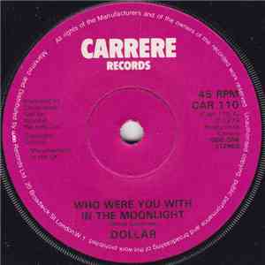 Dollar - Who Were You With In The Moonlight