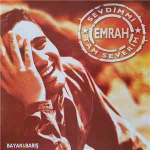 Emrah - Sevdim Mi Tam Severim